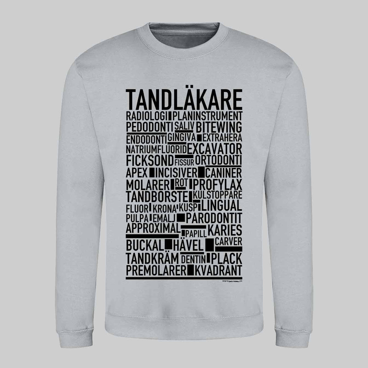Tandläkare Text Sweatshirt