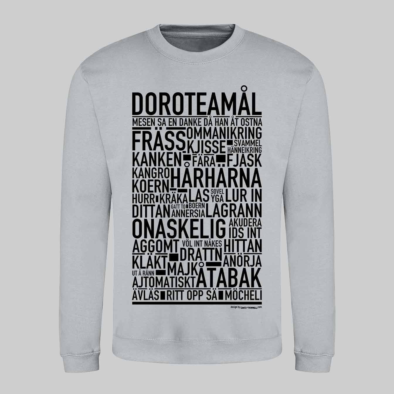 Doroteamål Dialekt Text Sweatshirt