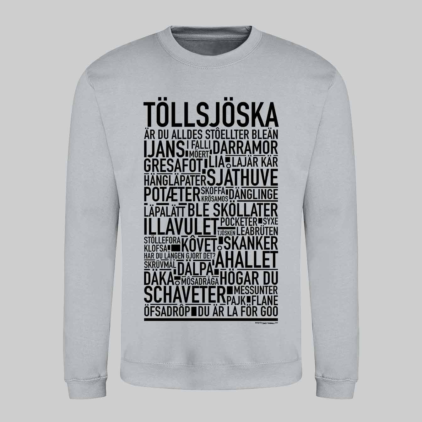 Töllsjöska Dialekt Text Sweatshirt