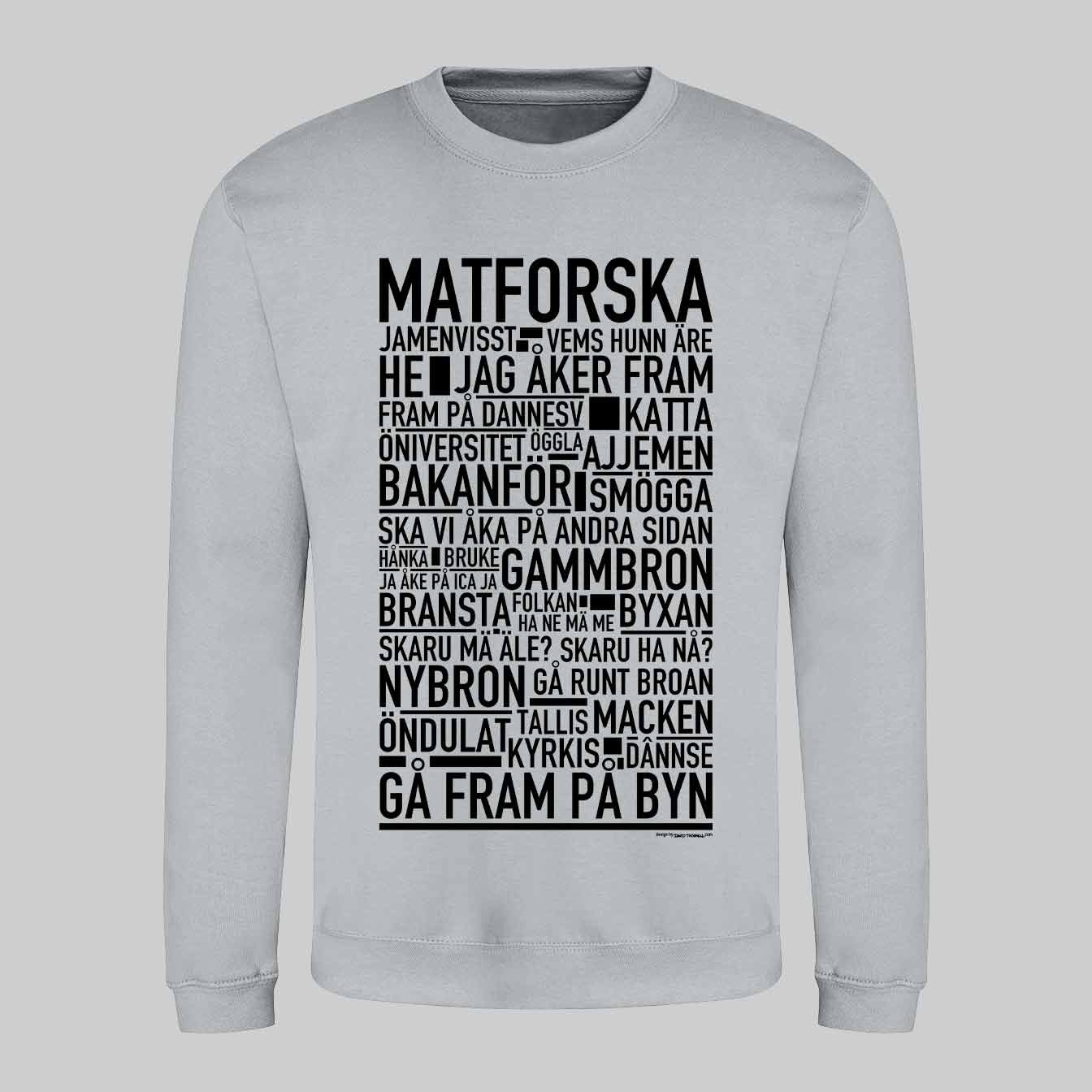 Matforska Dialekt Text Sweatshirt