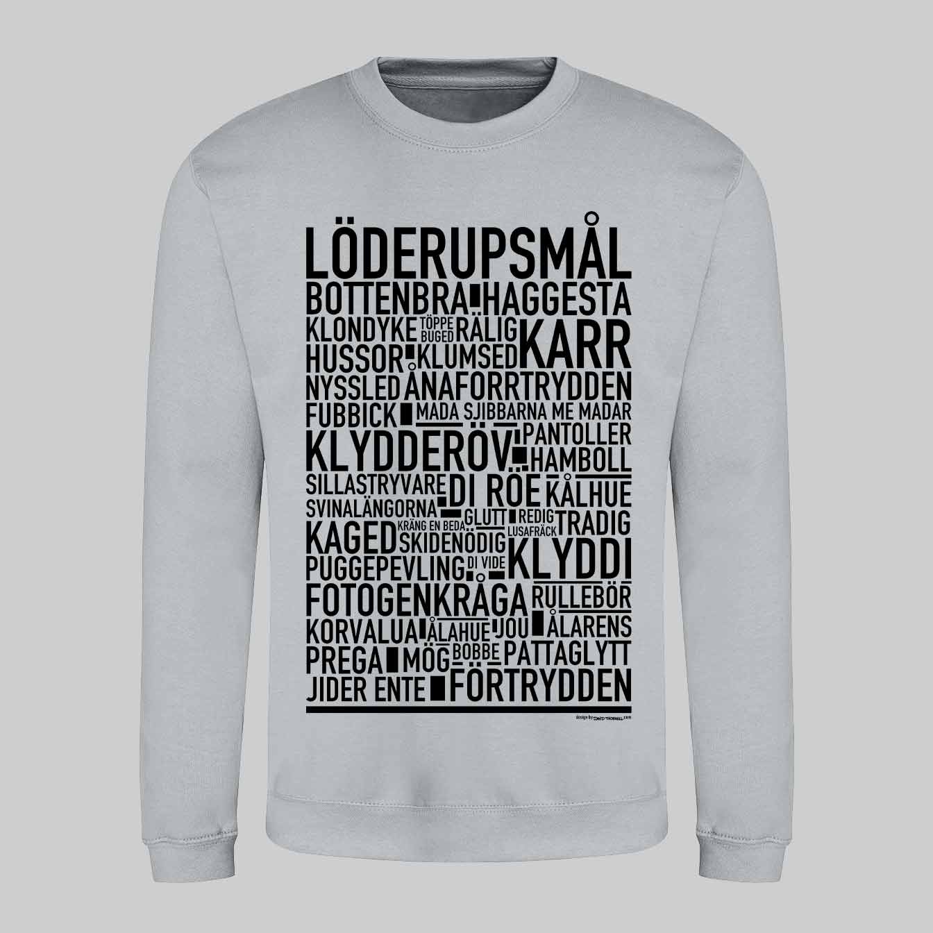 Löderupsmål Dialekt Text Sweatshirt