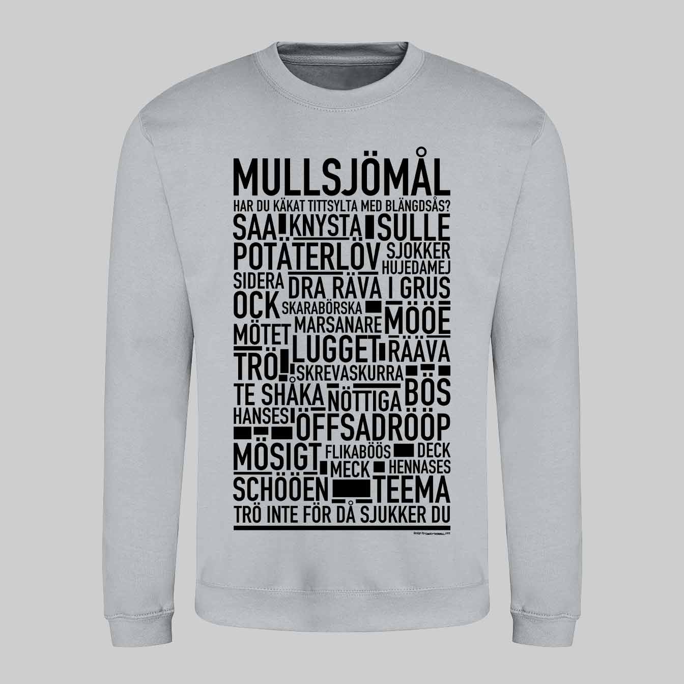 Mullsjömål Dialekt Text Sweatshirt
