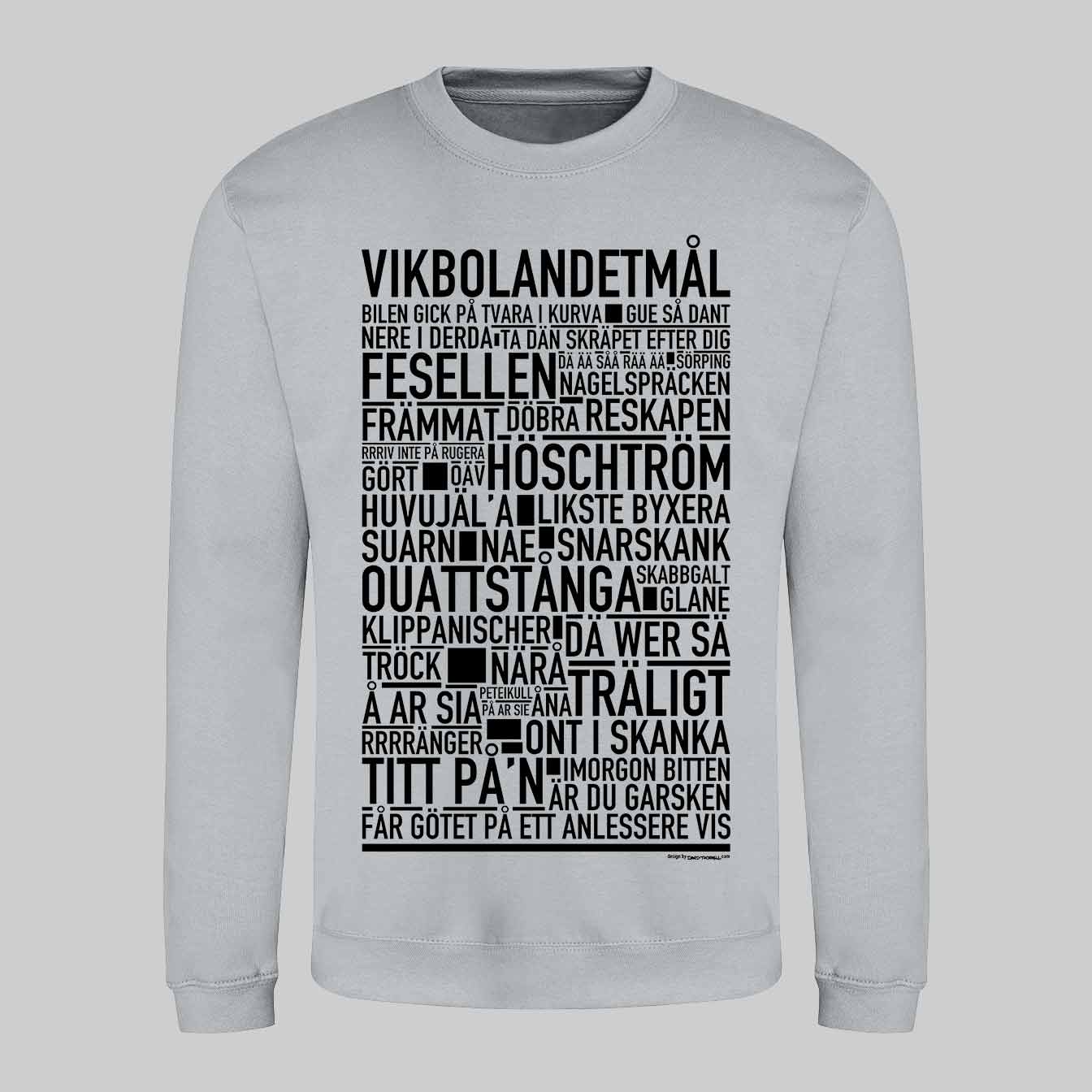 Vikbolandetmål Dialekt Text Sweatshirt