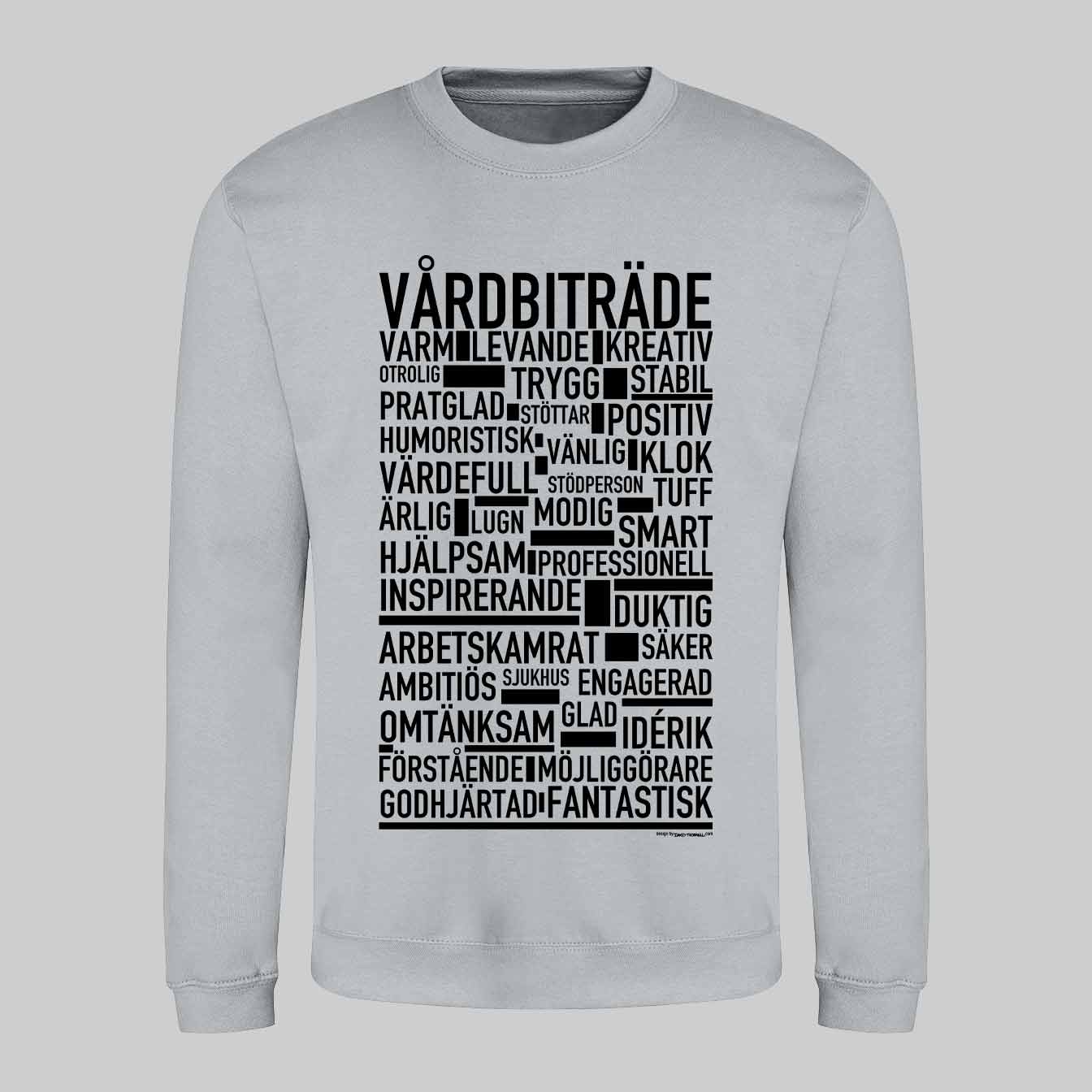 Vårdbiträde Text Sweatshirt