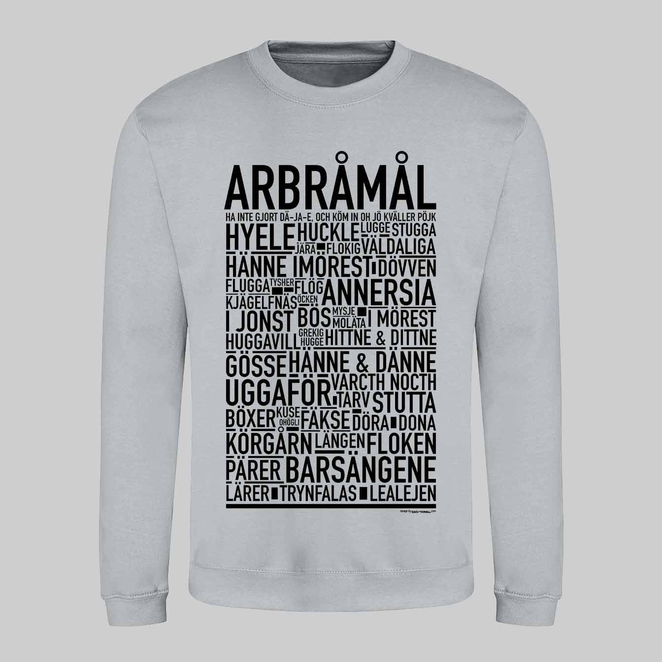 Arbråmål Dialekt Text Sweatshirt