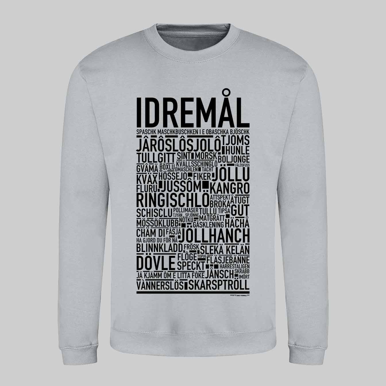 Idremål Dialekt Text Sweatshirt
