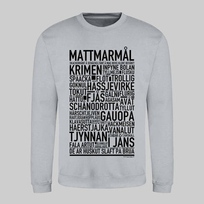 Mattmarmål Dialekt Text Sweatshirt