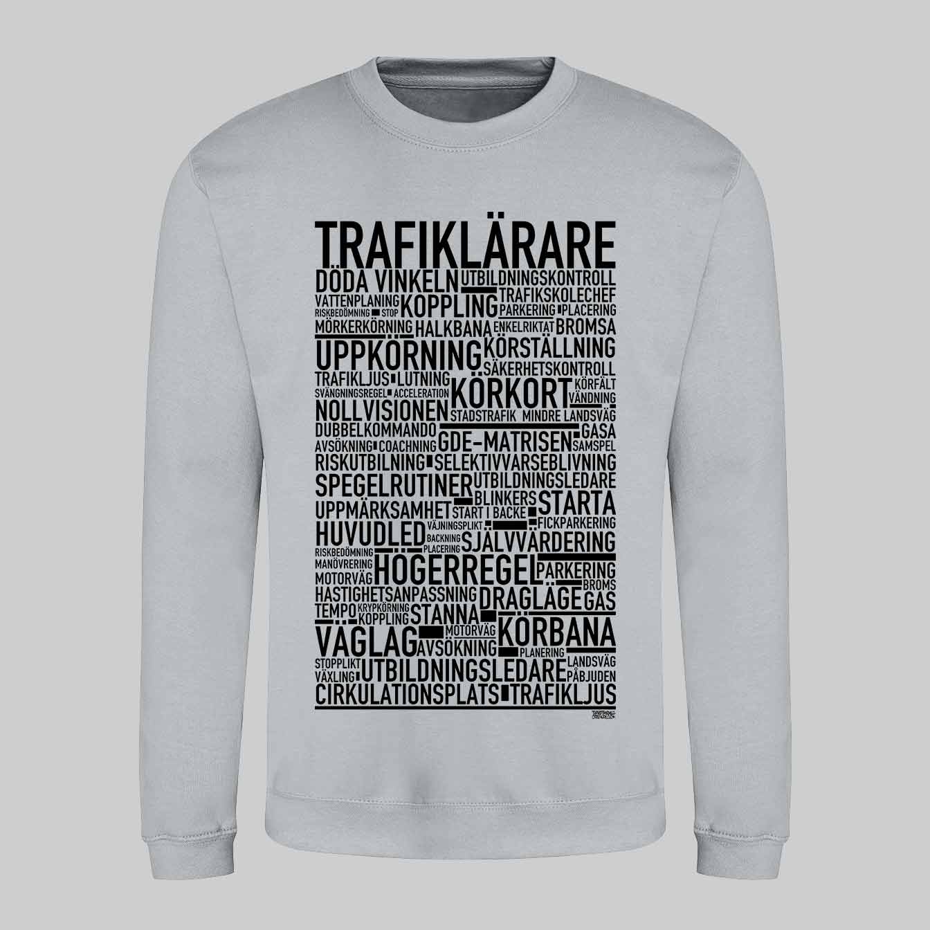 Trafiklärare Text Sweatshirt
