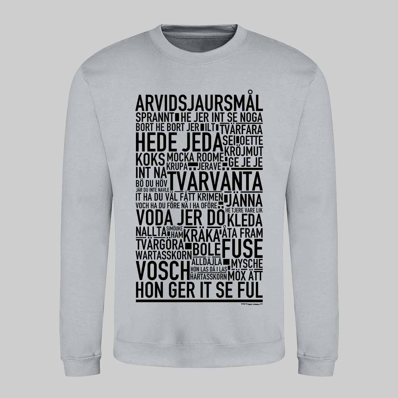 Arvidsjaursmål Dialekt Text Sweatshirt
