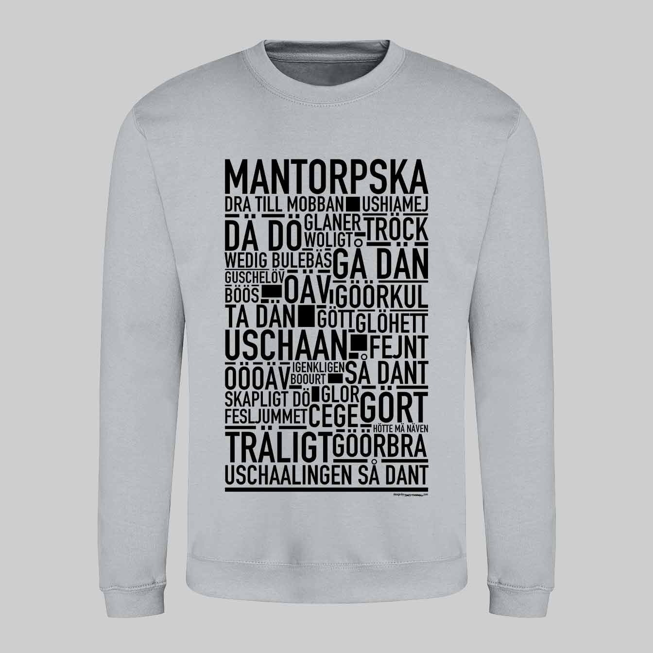 Mantorpska Dialekt Text Sweatshirt