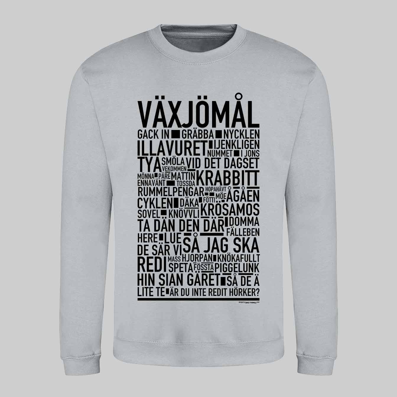 Växjömål Dialekt Sweatshirt