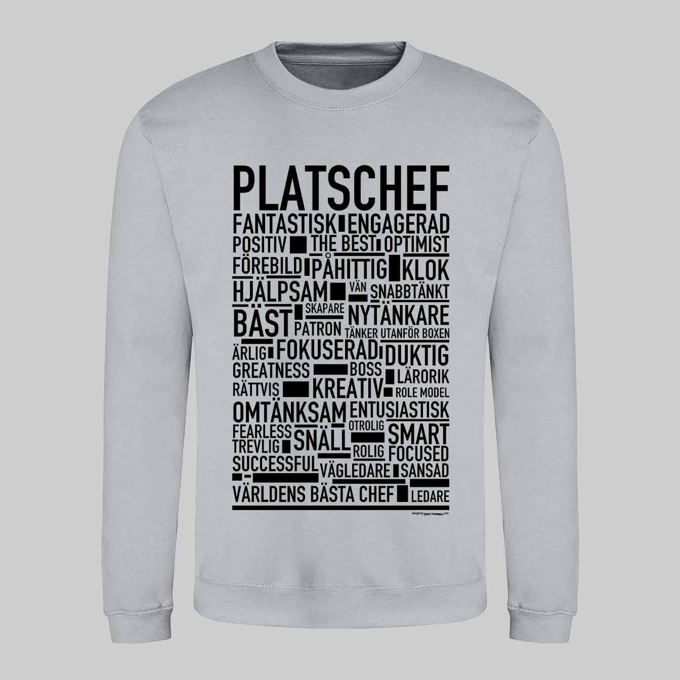 Platschef Text Sweatshirt