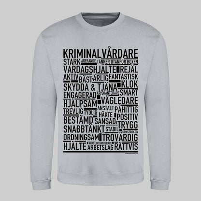 Kriminalvårdare Text Sweatshirt