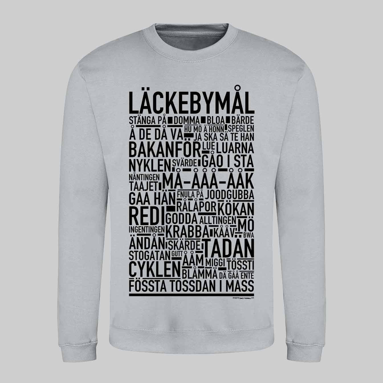 Läckebymål Dialekt Text Sweatshirt
