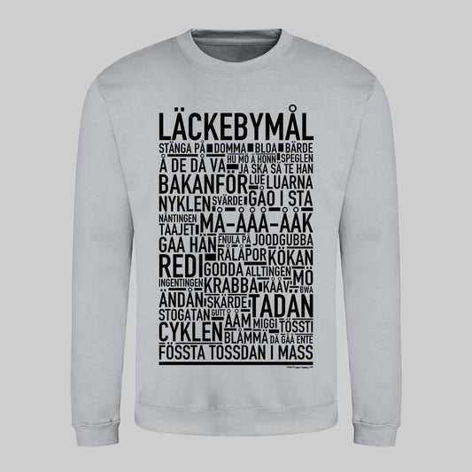 Läckebymål Dialekt Text Sweatshirt