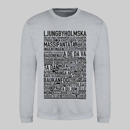 Ljungbyholmska Dialekt Text Sweatshirt