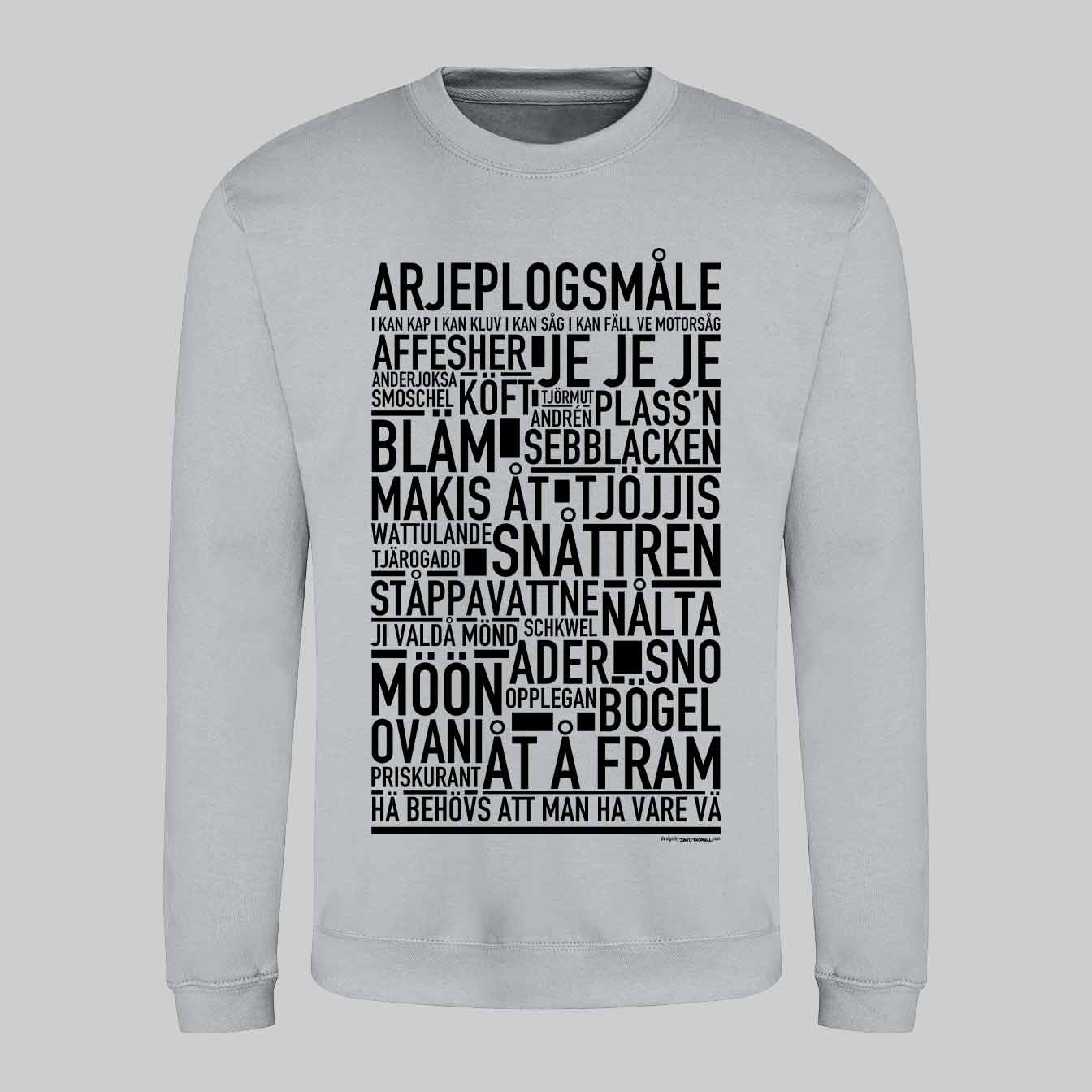 Arjeplogsmåle Dialekt Text Sweatshirt