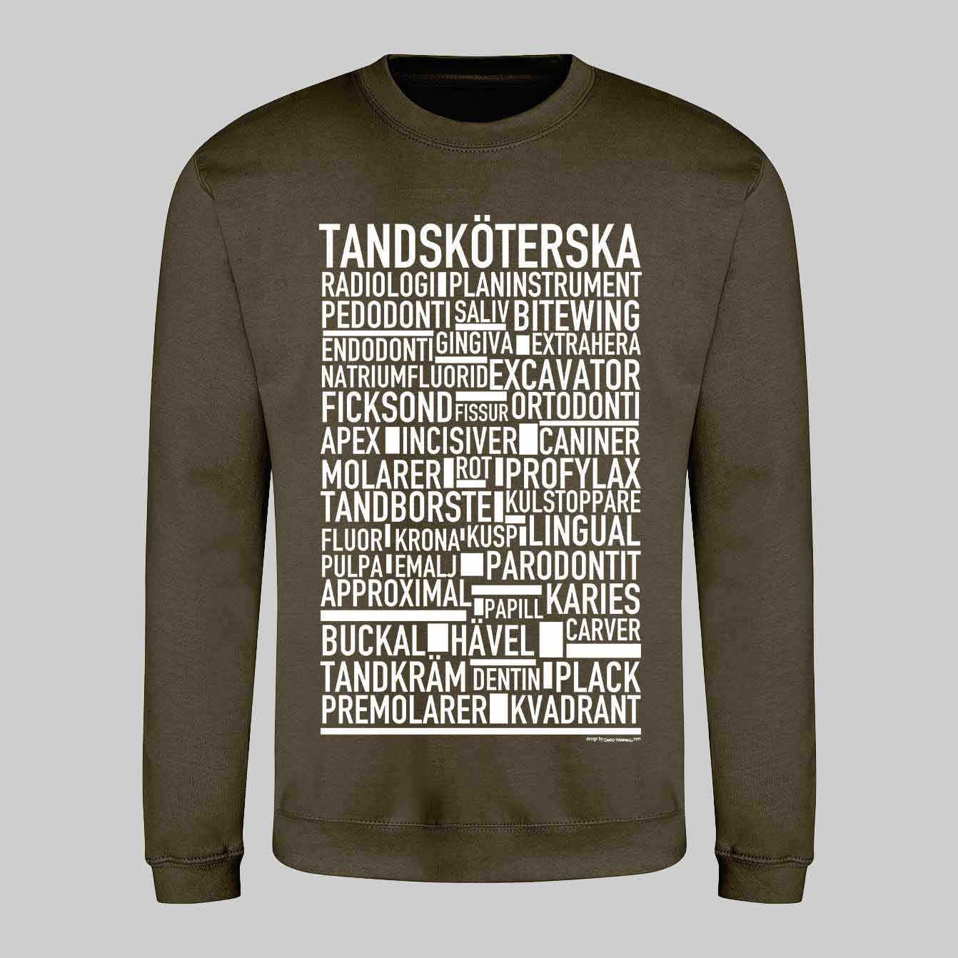 Tandsköterska Text Sweatshirt