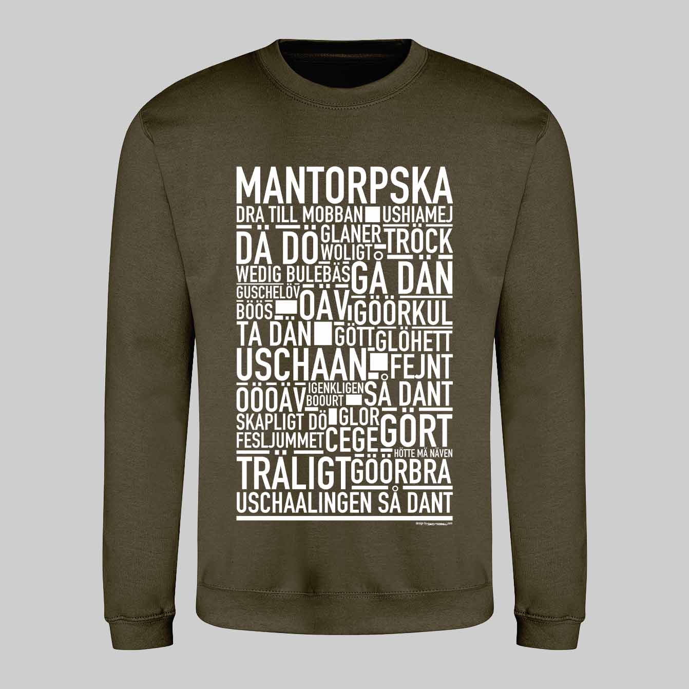 Mantorpska Dialekt Text Sweatshirt