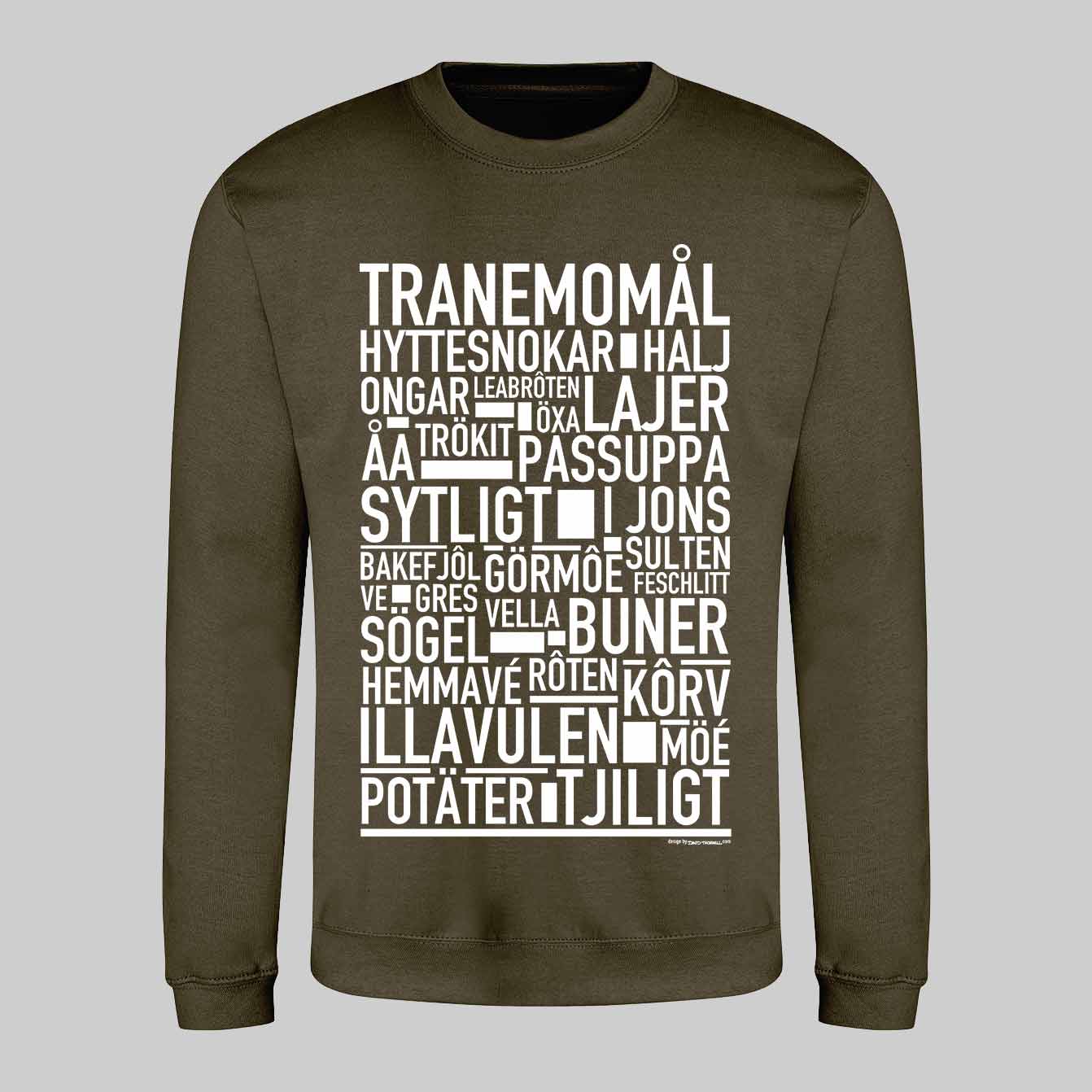 Tranemomål Dialekt Text Sweatshirt