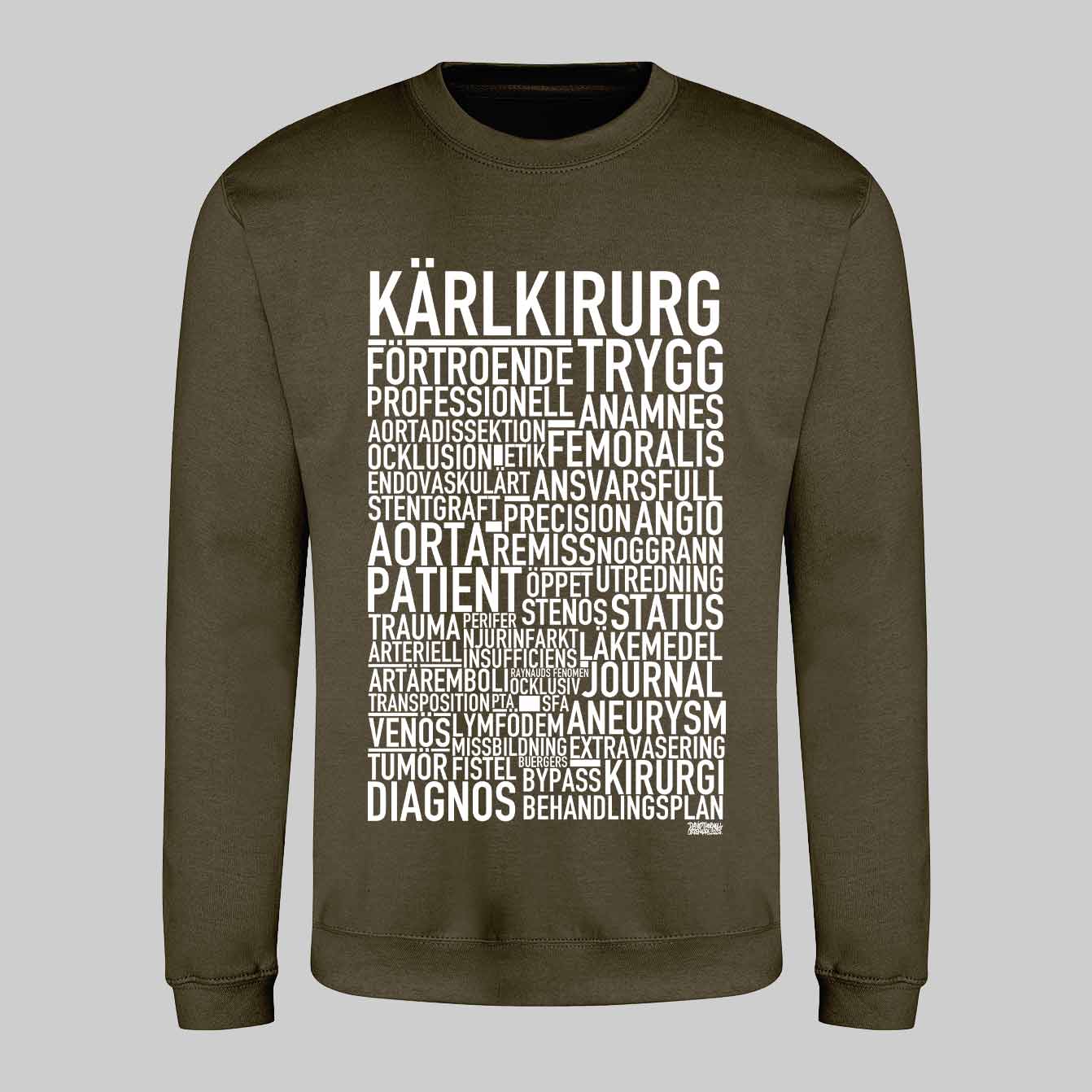 Kärlkirurg Text Sweatshirt
