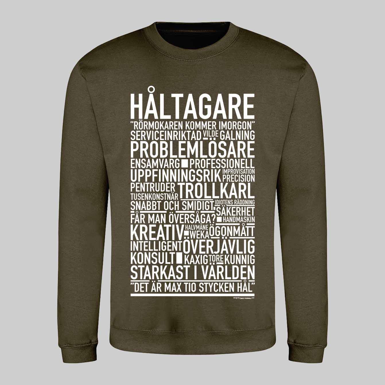 Håltagare Text Sweatshirt