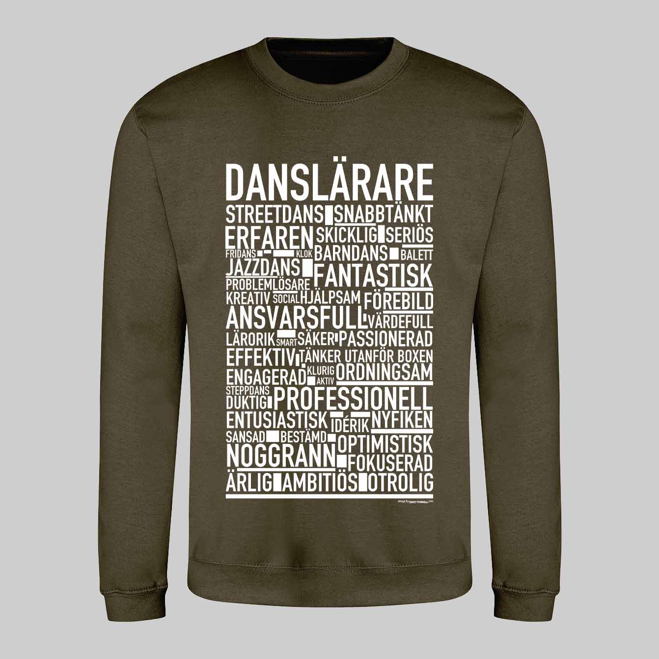 Danslärare Text Sweatshirt