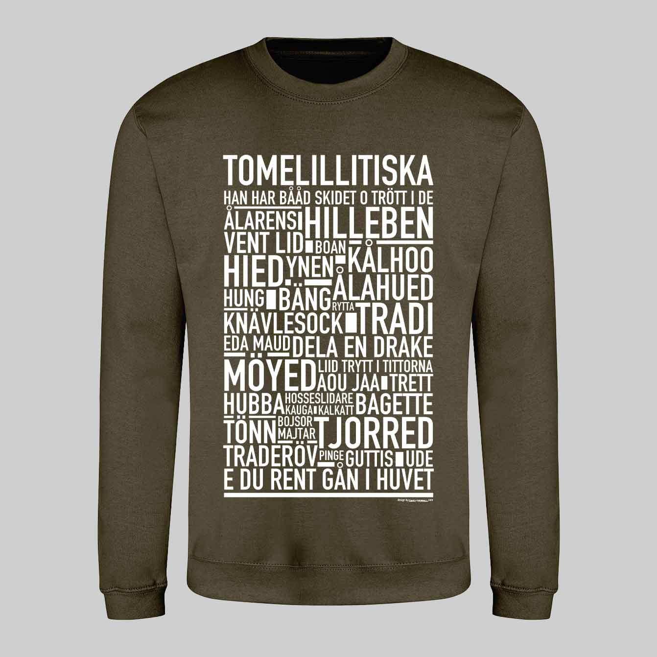 Tomelillitiska Dialekt Text Sweatshirt