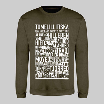 Tomelillitiska Dialekt Text Sweatshirt