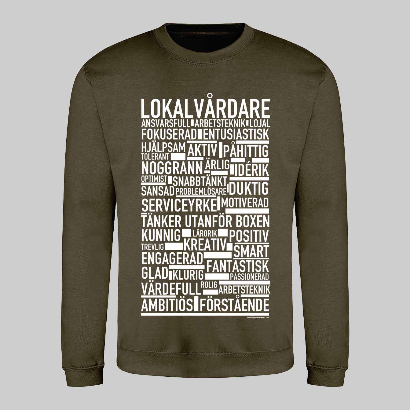 Lokalvårdare Text Sweatshirt
