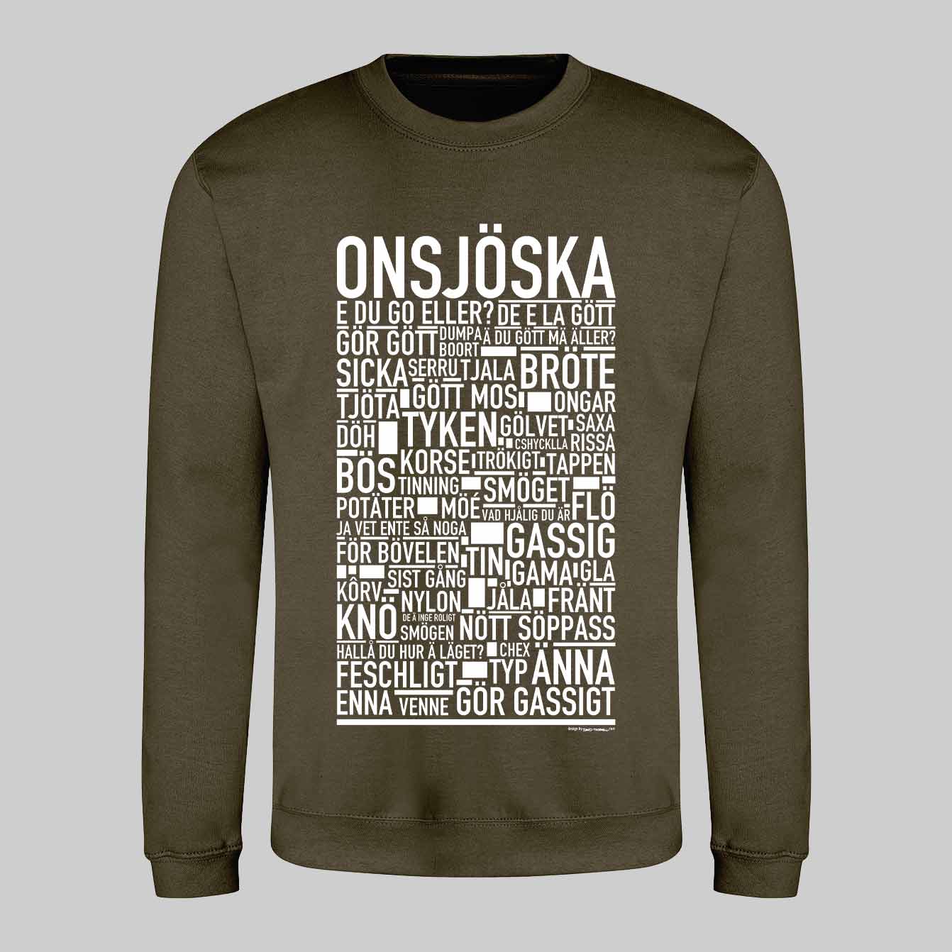 Onsjöska Dialekt Text Sweatshirt