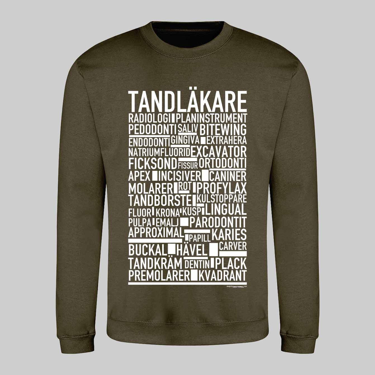 Tandläkare Text Sweatshirt