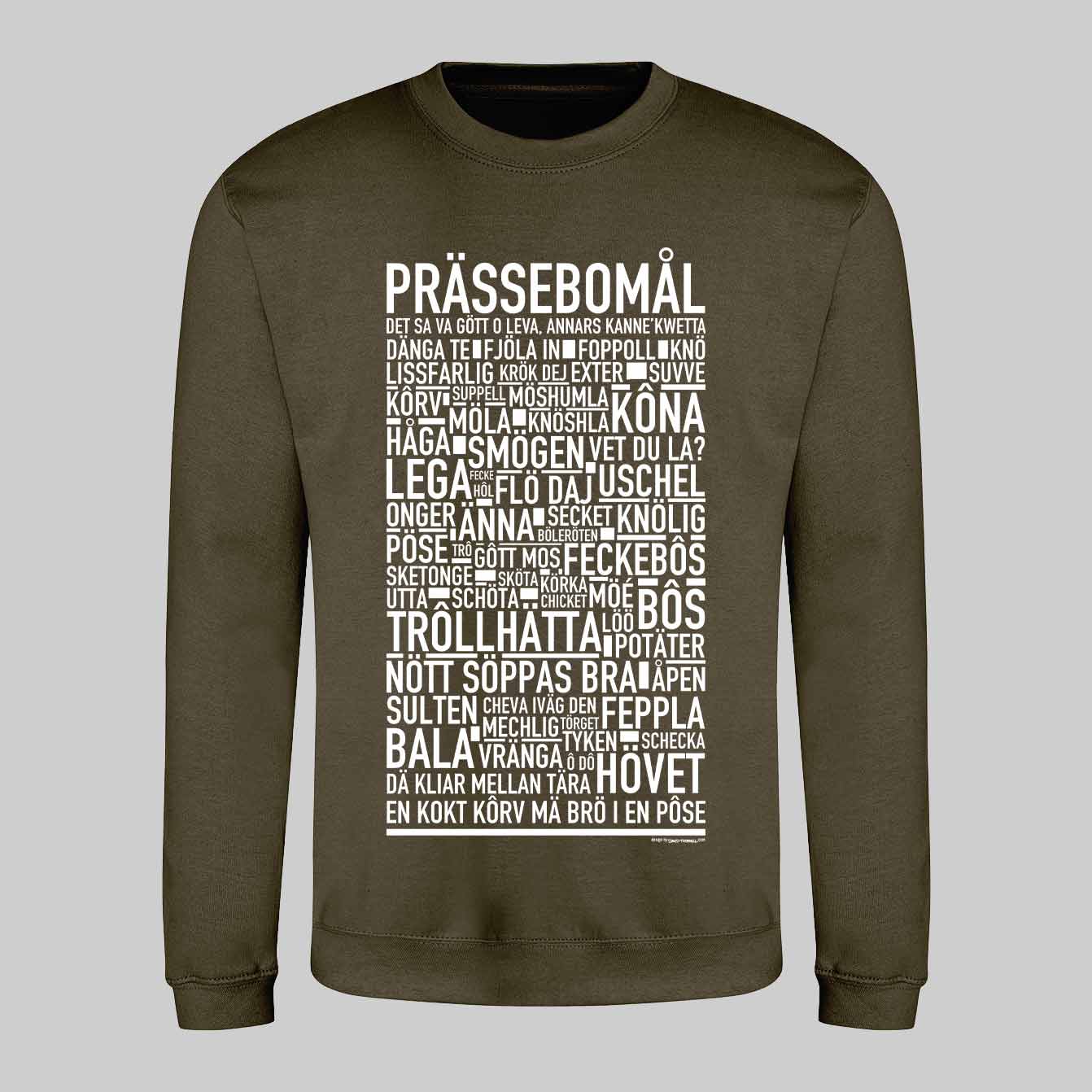 Prässebomål Dialekt Text Sweatshirt