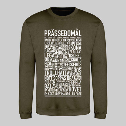 Prässebomål Dialekt Text Sweatshirt