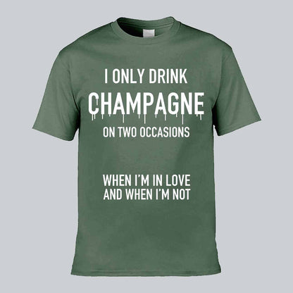 I Only Drink Champagne T-shirt