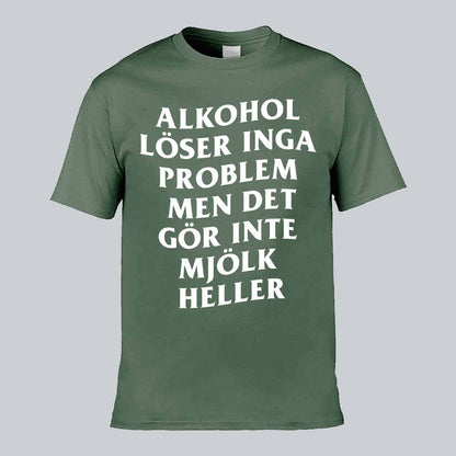 Alkohol Löser Inga Problem T-shirt