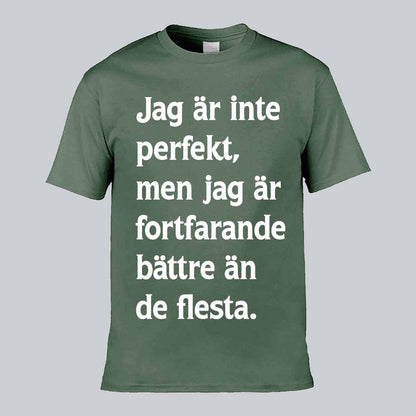 Jag Är Inte Perfekt Men T-shirt
