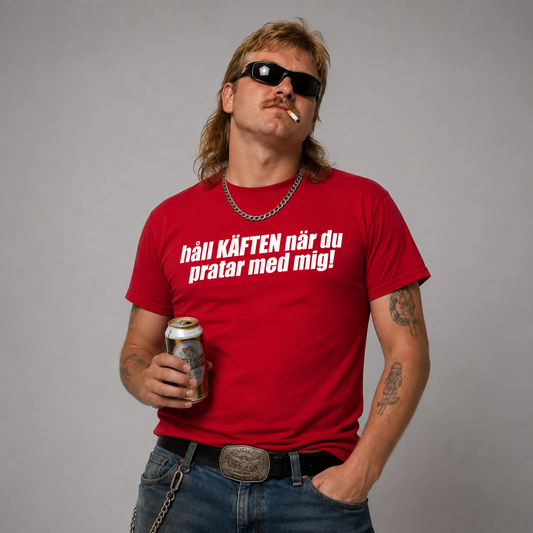 Håll Käften När Du Pratar T-shirt