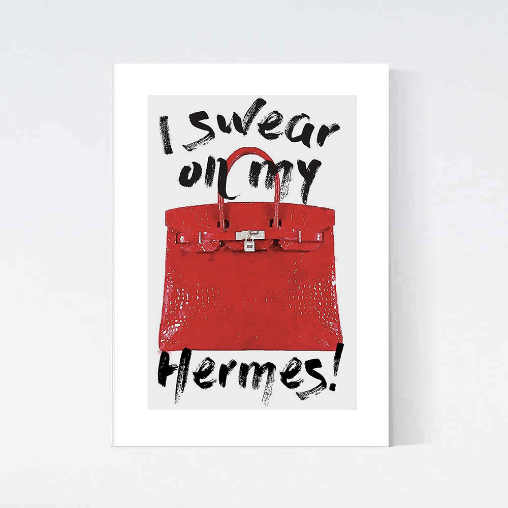 I Swear On My Hermes Poster
