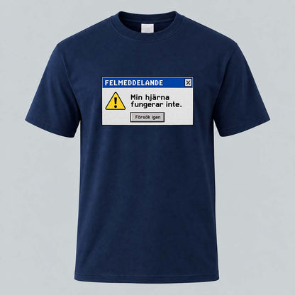 Min Hjärna Funkar Inte T-shirt