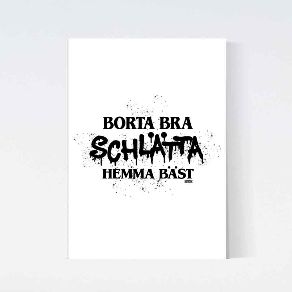 Schlätta Hemma Bäst Text Poster