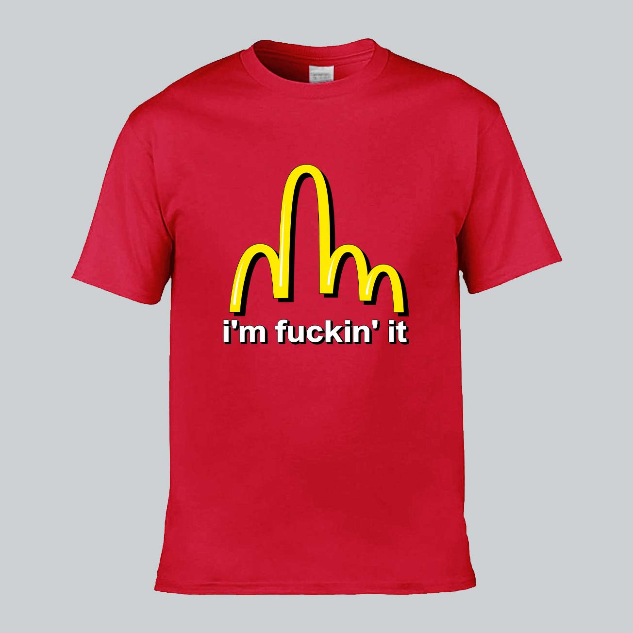 I'm Fuckin' It T-shirt