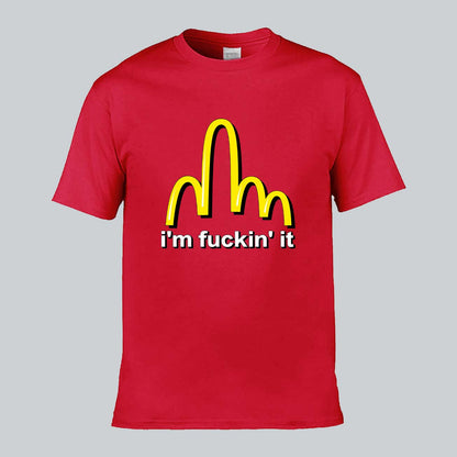 I'm Fuckin' It T-shirt