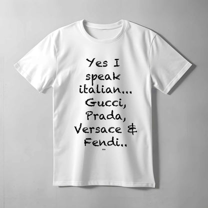 Yes I Speak Italian T-shirt