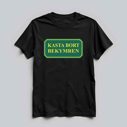 Kasta Bort Bekymren T-shirt