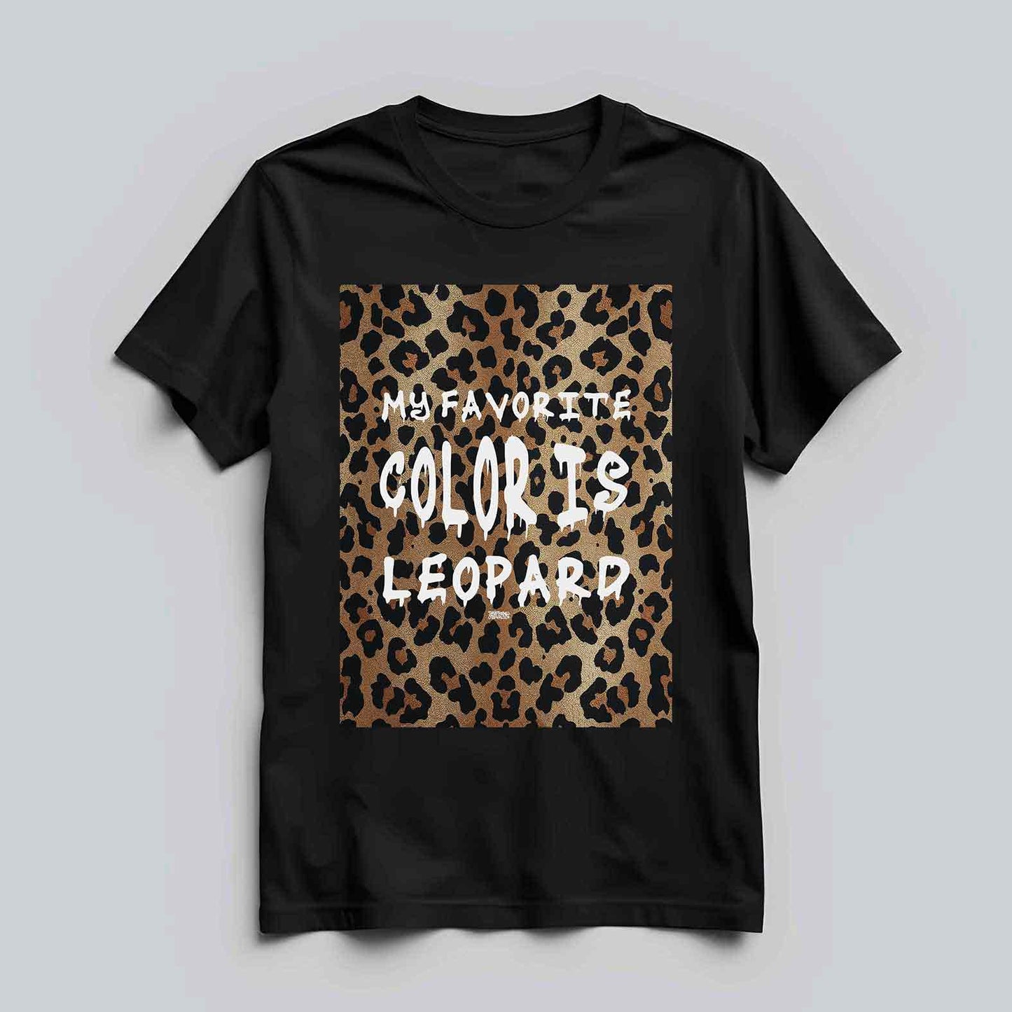 Favorite Color Is Leopard T-shirt