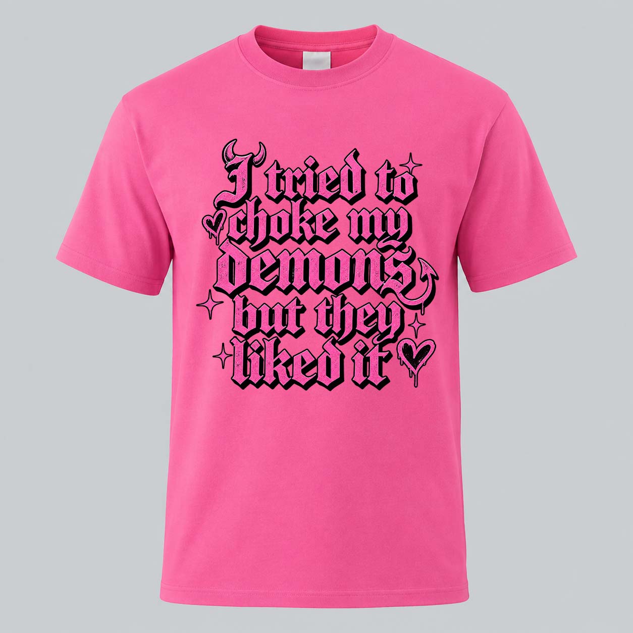Tried To Choke Demons T-shirt