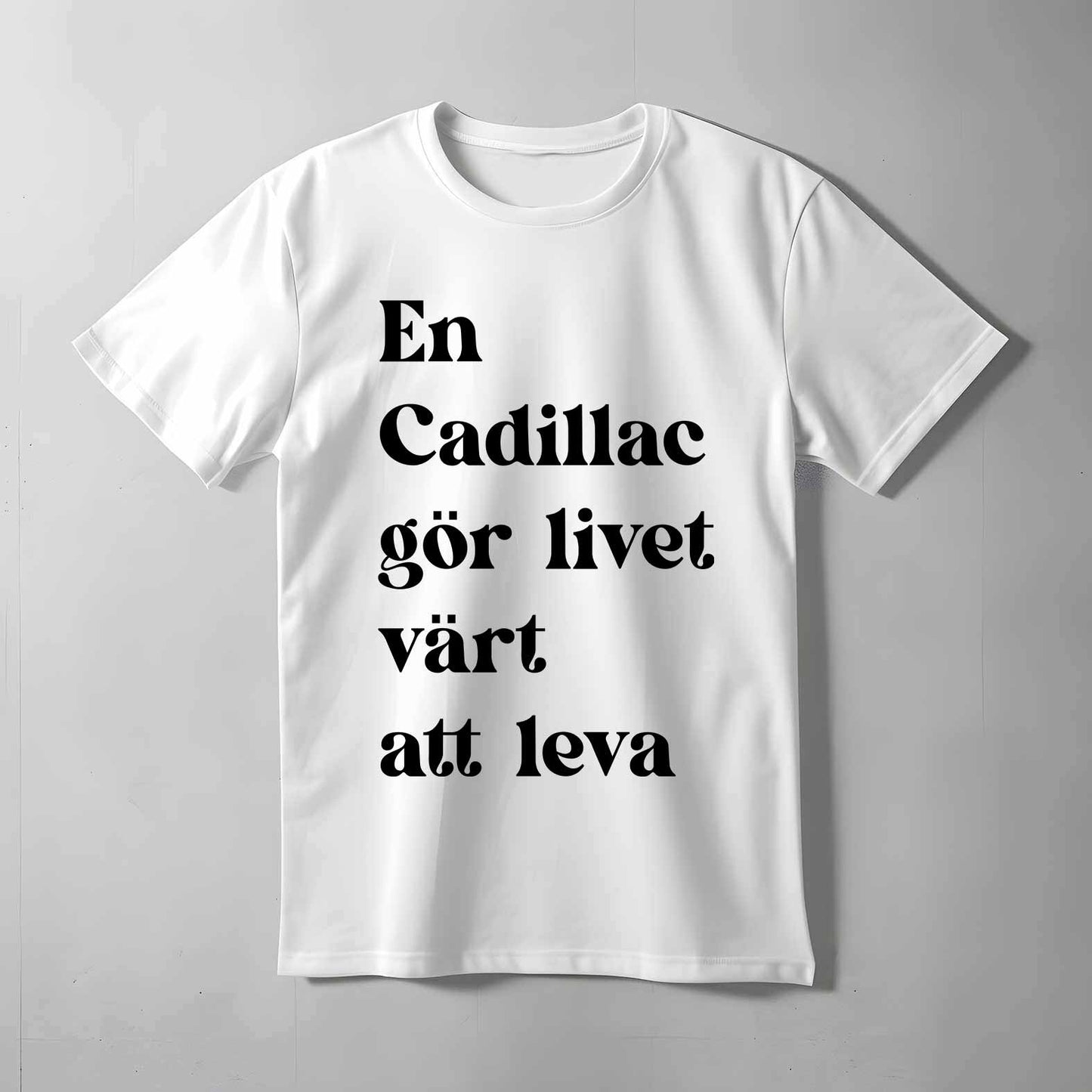 Cadillac Livet Värt Att Leva T-shirt