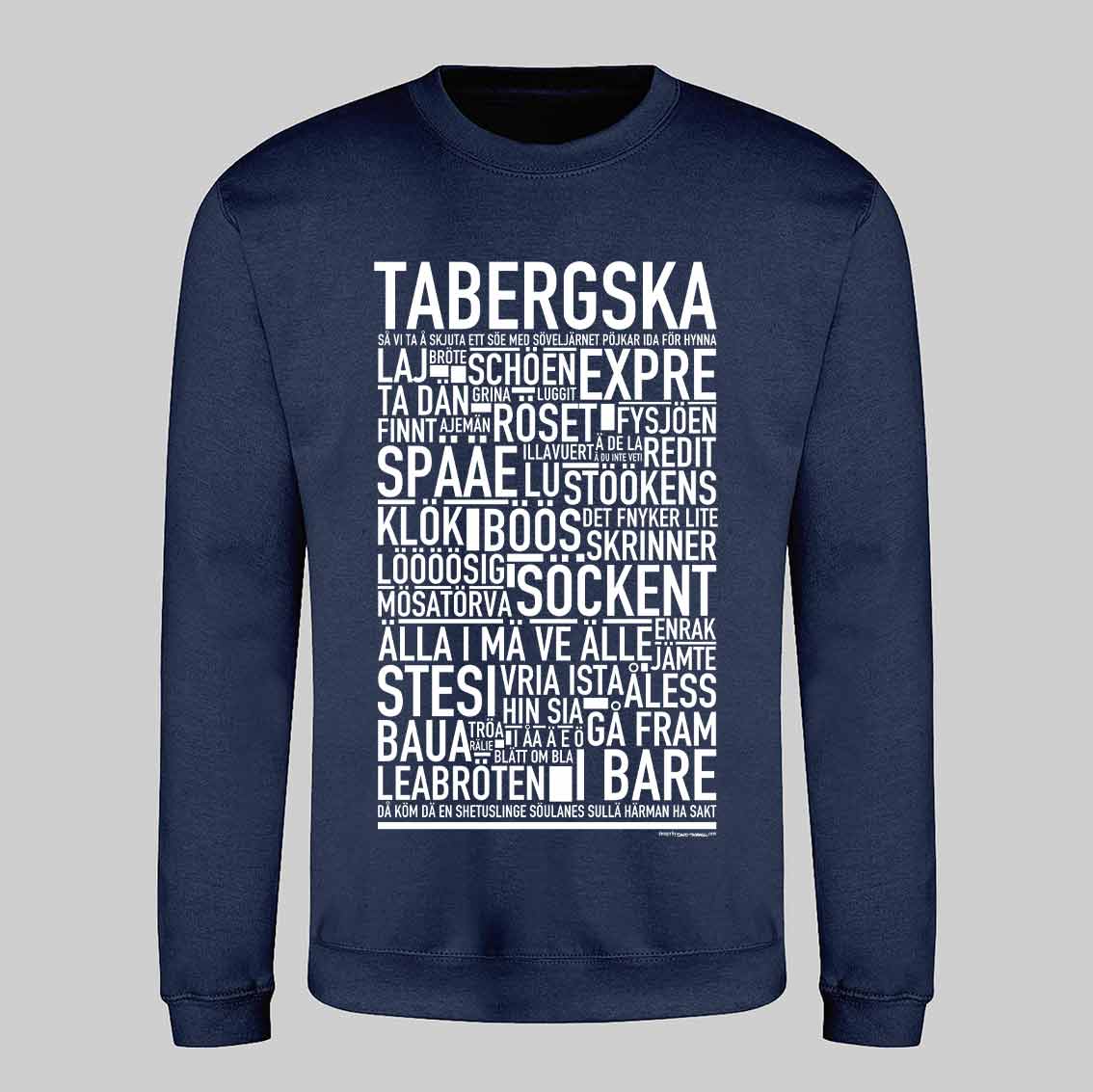 Tabergska Dialekt Text Sweatshirt