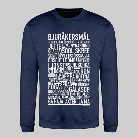 Bjuråkersmål Dialekt Text Sweatshirt
